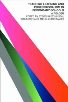 Paperback Teaching, Learning and the Curriculum in Secondary Schools: A Reader Book