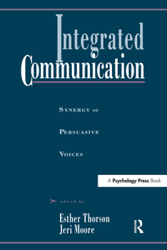 Hardcover Integrated Communication: Synergy of Persuasive Voices Book