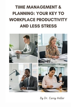 Paperback Time Management & Planning: Your Key to Workplace Productivity and Less Stress Book