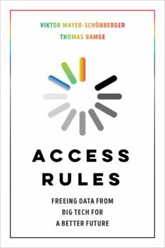 Hardcover Access Rules: Freeing Data from Big Tech for a Better Future Book