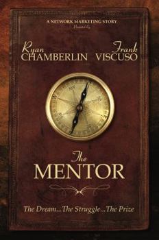 Paperback The Mentor: The Dream... the Struggle... the Prize Book