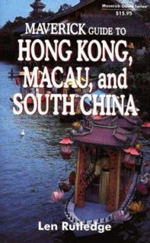 Paperback The Maverick Guide to Hong Kong, Macau, and South China Book