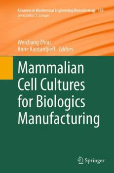 Paperback Mammalian Cell Cultures for Biologics Manufacturing Book