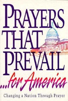 Paperback Prayers That Prevail for America: Changing a Nation Through Prayer Book