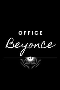 Office Beyonce : Let Your Light Shine with This Journal/Notebook Queen Bey Beyonce Office Gag Gift