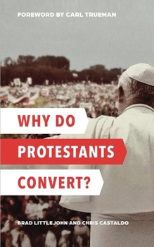 Paperback Why Do Protestants Convert? Book