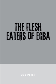 Paperback The Flesh Eaters of Egba Book