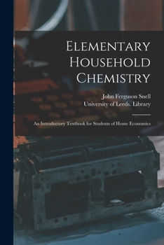 Elementary Household Chemistry; an Introductory Textbook for Students of Home Economics