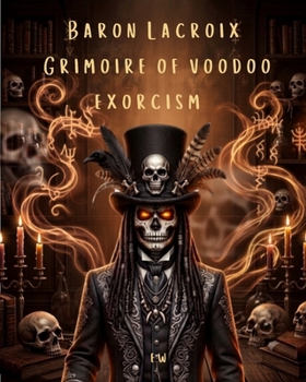 Paperback Baron Lacroix, Grimoire of Voodoo Exorcism Book