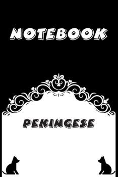 Pekingese Notebook : Black and White notebook , Decorative Journal for Pekingese Lover: Notebook /Journal Gift,Black and White,100 pages, 6x9, Soft cover, Mate Finish