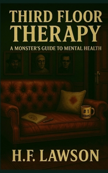 Third Floor Therapy: A Monster's Guide To Mental Health