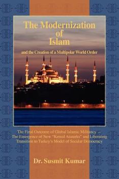 Paperback The Modernization of Islam and the Creation of a Multipolar World Order Book