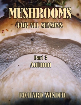 Paperback Mushrooms For All Seasons: Part 3 Autumn Book
