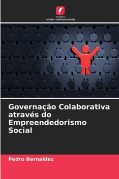 Governação Colaborativa através do Empreendedorismo Social (Portuguese Edition)