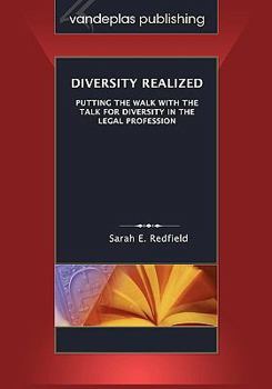 Paperback Diversity Realized: Putting the Walk with the Talk for Diversity in the Legal Profession Book