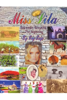 Paperback Miss Lila; Between Breaths ... The Beginning Book