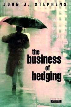 Paperback The Business of Hedging: Sound Risk Management Without the Rocket-Science Book