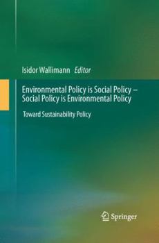 Paperback Environmental Policy Is Social Policy - Social Policy Is Environmental Policy: Toward Sustainability Policy Book