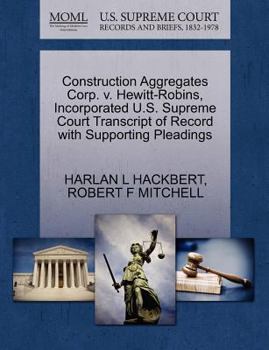 Paperback Construction Aggregates Corp. V. Hewitt-Robins, Incorporated U.S. Supreme Court Transcript of Record with Supporting Pleadings Book