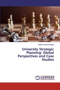 Paperback University Strategic Planning: Global Perspectives and Case Studies Book