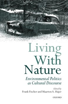 Paperback Living with Nature: Environmental Politics as Cultural Discourse Book