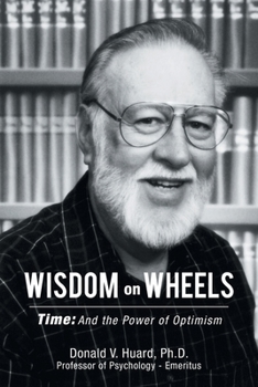 Paperback Wisdom on Wheels: Time: and the Power of Optimism Book