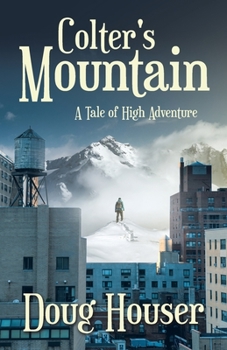 Paperback Colter's Mountain: A Tale of High Adventure Book