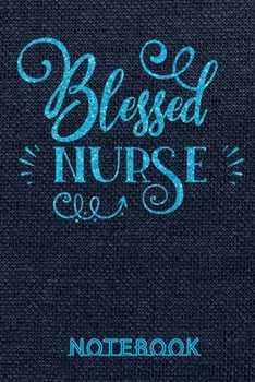 Paperback Blessed Nurse Notebook: Simple Lined Nurse Journal Notebook - Nurse Gift ideas Book