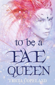 Paperback To be a Fae Queen Book