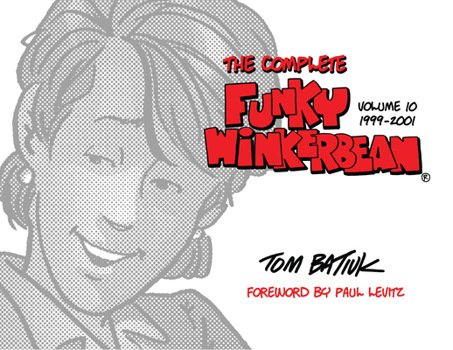 Hardcover The Complete Funky Winkerbean, Volume 10, 1999-2001 Book