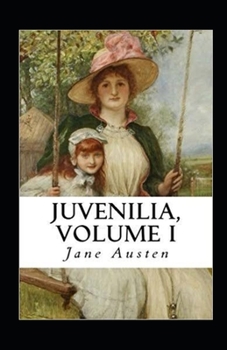 Paperback Juvenilia - Volume I Illustrated Book