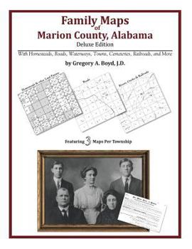 Paperback Family Maps of Marion County, Alabama, Deluxe Edition Book