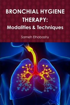 Paperback Bronchial Hygiene Therapy: Modalities & Techniques Book