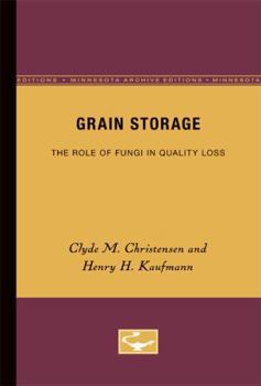 Paperback Grain Storage: The Role of Fungi in Quality Loss Book