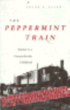 Hardcover The Peppermint Train: Journey to a German-Jewish Childhood Book