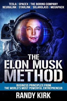 Paperback The Elon Musk Method: Business Principles from the World's Most Powerful Entrepreneur Book