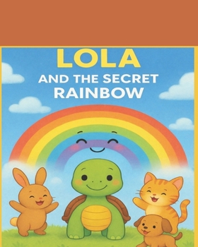 Paperback Lola and the Secret Rainbow Book