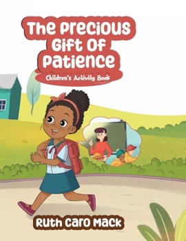 Paperback The Precious Gift of Patience: Children's Activity Book