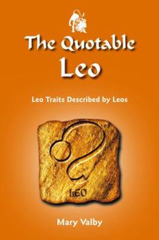 Paperback The Quotable Leo: Leo Traits Described by Leos Book