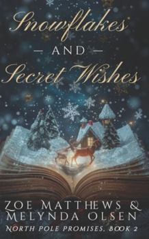 Paperback Snowflakes and Secret Wishes: A Light-Hearted Paranormal Christmas Romance Book