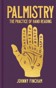 Hardcover Palmistry: The Practice of Hand Reading Book