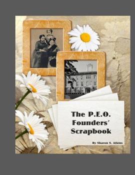 Paperback The P.E.O. Founders' Scrapbook Book