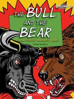 Library Binding The Bull and the Bear: How Stock Markets Work Book