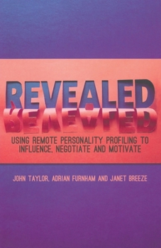 Paperback Revealed: Using Remote Personality Profiling to Influence, Negotiate and Motivate Book