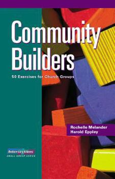 Community Builders: 50 Exercises for Church Groups - Book  of the Intersections