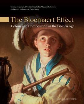 Hardcover The Bloemaert Effect: Colour and Composition in the Golden Age Book