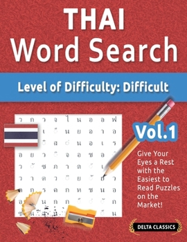 Thai Word Search - Level of Difficulty: Hard - Vol.1 - Delta Classics - Give Your Eyes a Rest with the Easiest to Read Puzzles on the Market!