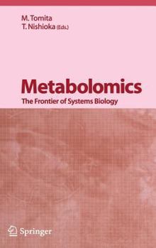 Metabolomics: The Frontier of Systems Biology