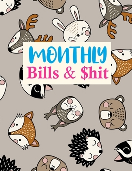 Paperback Monthly Bills & $hit: Trendy Daily Weekly Monthly Budget Planner Workbook, Bill Payment Log, Debt Tracking Organizer With Income Expenses Tr Book