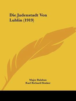 Paperback Die Judenstadt Von Lublin (1919) [German] Book